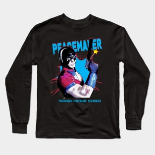 peacemaker peacemaker peacemaker Long Sleeve T-Shirt